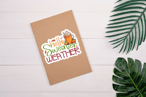 Hello sweater weather Sticker Design Sublimation Regulrcrative 