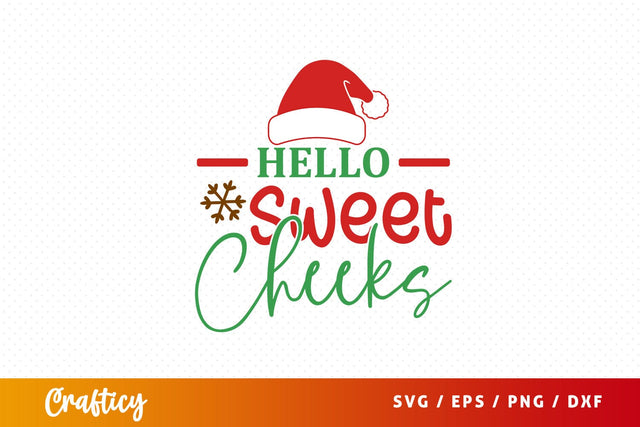 Hello sweet cheeks Svg Design SVG Designangry 