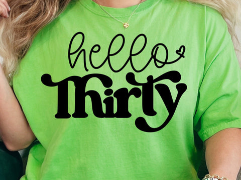 Hello Thirty Svg, 30th Birthday Svg, 30th Birthday Shirt Svg, Thirty And Fabulous Svg, Thirty Svg, Thirty-Licious Svg SVG DesignDestine 