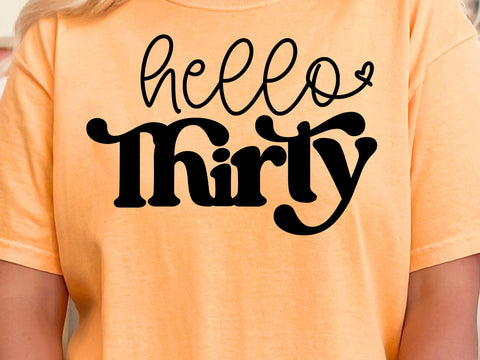 Hello Thirty Svg, 30th Birthday Svg, 30th Birthday Shirt Svg, Thirty And Fabulous Svg, Thirty Svg, Thirty-Licious Svg SVG DesignDestine 
