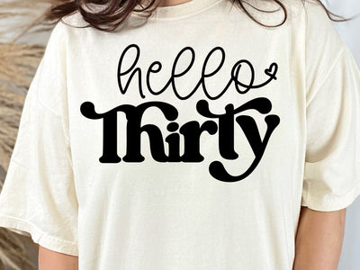 Hello Thirty Svg, 30th Birthday Svg, 30th Birthday Shirt Svg, Thirty And Fabulous Svg, Thirty Svg, Thirty-Licious Svg SVG DesignDestine 