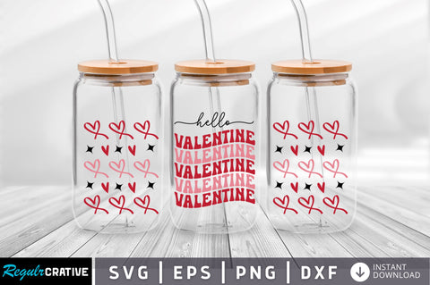 Hello valentine Can Glass Wrap svg Design SVG Regulrcrative 
