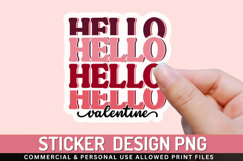 Hello valentine PNG Sticker Sublimation Regulrcrative 