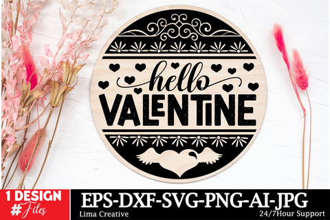 Hello Valentine Round Sign SVG ,Happy Valentine's Day, Valentine's Day Round Sign SVG Cut File, Valentine's Day Sublimation, Valentine's Day Silhoutee,Valentine's Day SVG Bundle SVG Insomnia Std 