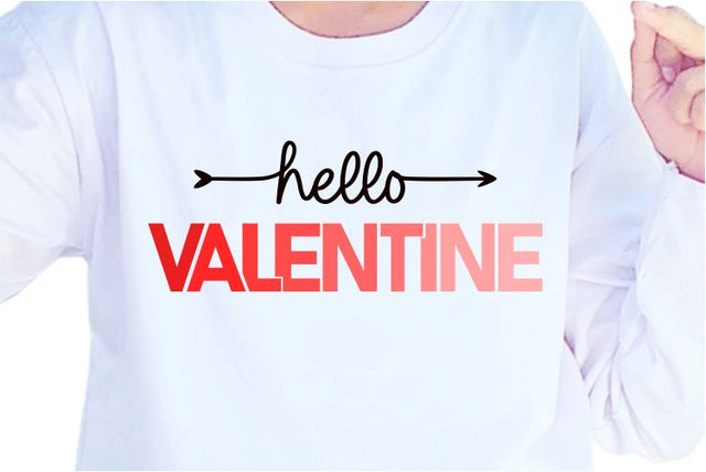 Hello Valentine SVG, Inspirational Quotes, Motivatinal Quote Sublimation PNG T shirt Designs, Sayings SVG, Positive Vibes, SVG D2PUTRI Designs 