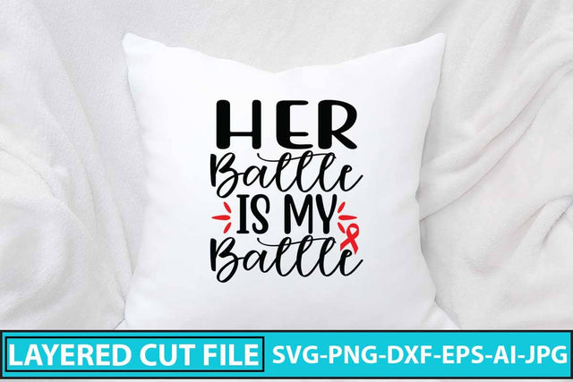 Her Battle Is My Battle SVG Design SVG Syaman 