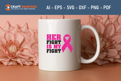 Her Fight Is My Fight Breast Cancer SVG, Pink Awareness Ribbon Svg, Heal Cancer Svg, Cancer Awareness Svg, Fight Cancer Svg, Cancer, Svg Files For Cricut SVG Debashish Barman 