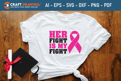 Her Fight Is My Fight Breast Cancer SVG, Pink Awareness Ribbon Svg, Heal Cancer Svg, Cancer Awareness Svg, Fight Cancer Svg, Cancer, Svg Files For Cricut SVG Debashish Barman 