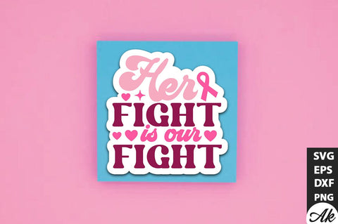 Her fight is our fight Retro Stickers Design SVG akazaddesign 