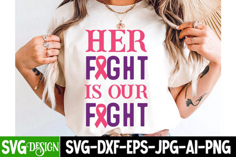 Her Fight is Our Fight SVG Design | Breast Cancer SVG Design ,Breast Cancer Awareness Svg Design SVG BlackCatsMedia 