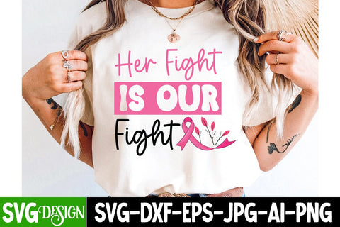 Her Fight is Our Fight SVG Design ,Her Fight is Our Fight Sublimation Design ,Breast Cancer SVG Design ,Breast Cancer Awareness Svg Design SVG BlackCatsMedia 