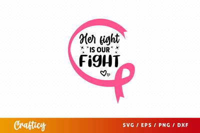 Her fight is our fight Svg Design SVG Designangry 