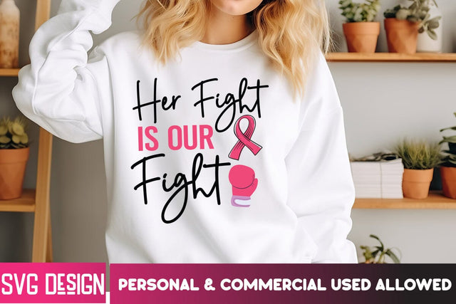 Her Fight is Our Fight SVG Design,Breast Cancer SVG Bundle,Awareness Month SVG bundle,Breast Cancer Sublimation PNG SVG BlackCatsMedia 