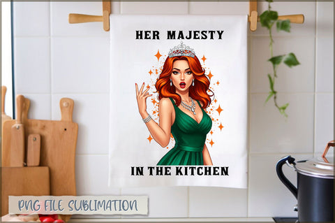 Her majesty in the kitchen Towel Sublimation Shetara Begum 