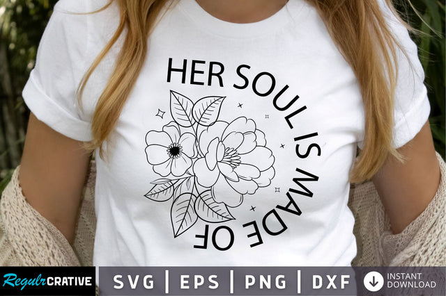 Her soul is made of wildflower SVG Design SVG Regulrcrative 