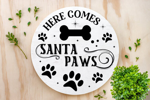 Here Comes Santa Paws Dog Christmas Round SVG, Dog Christmas SVG, SVG Cut File, SVGs, Food & Drink, Print & Cut, Quotes and Sayings SVG DesignPlante 503 