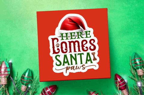 Here comes santa paws Stickers Design Sublimation Regulrcrative 