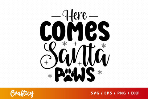 Here Comes Santa Paws SVG Design SVG Designangry 