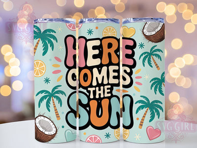 Here Comes Sun 20oz Tumbler, Here Comes The Sun Quote, Beach Vibes Phrase, Sublimation Tumbler Wrap, 20oz Tumbler, Coastal Summer Gift, Bright Ocean Style Sublimation SvggirlplusArt 