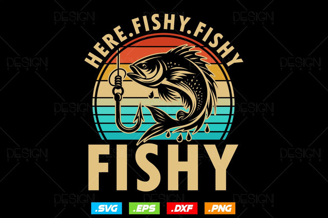 Here Fishy Fishy Fishy Svg Png, Fathers Day Svg, Fishy SVG, Fish Lover Gifts, Fishing Hook Svg, Bass Fish Svg, Svg Files For Cricut SVG DesignDestine 