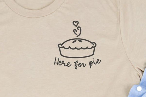 Here for Pie Laser SVG File SVG Crafting With Brenna 
