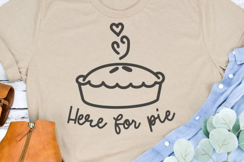 Here for Pie Laser SVG File SVG Crafting With Brenna 