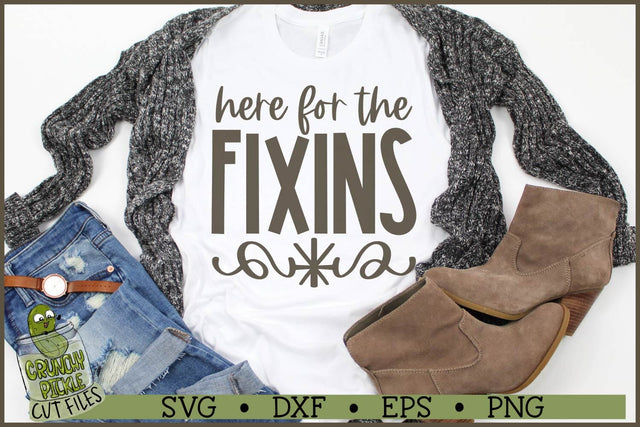 Here For the Fixins SVG File SVG Crunchy Pickle 