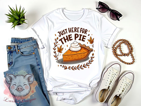 Here for the Pie, Pie Lover, PNG Sublimation, Thanksgiving Decor, Digital Download, Cute Pie, Holiday Baking, Funny Baking Art Sublimation Lara' s Designs 