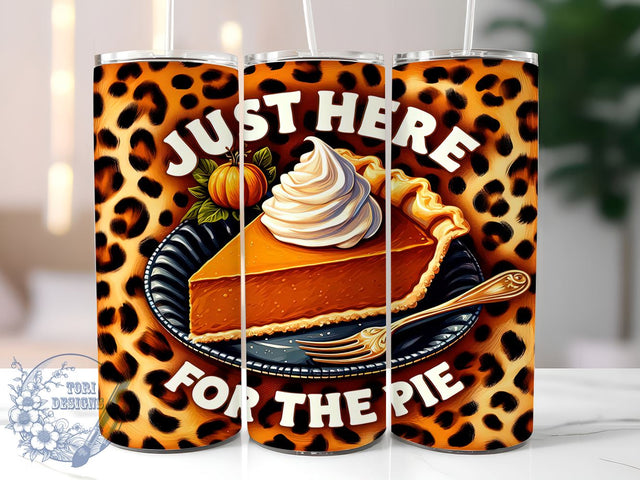 Here for the Pie, Thanksgiving Tumbler, 20oz Tumbler, Sublimation Design, Holiday Decor, Pie Lovers, Fall Drinks, Cute Tumblers Sublimation ToriDesigns 