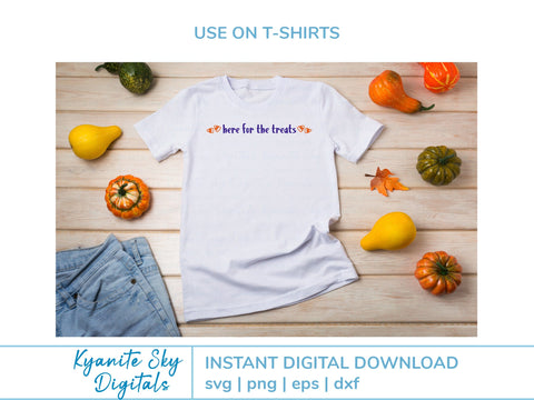Here for the Treats SVG Halloween trick-or-treat quote SVG Kyanite Sky Digitals 