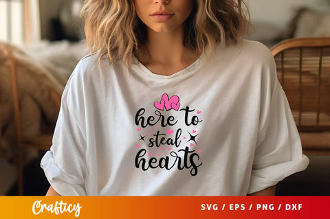 Here to steal hearts SVG Design SVG Designangry 