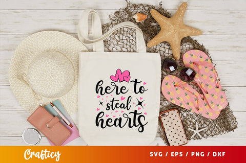 Here to steal hearts SVG Design SVG Designangry 