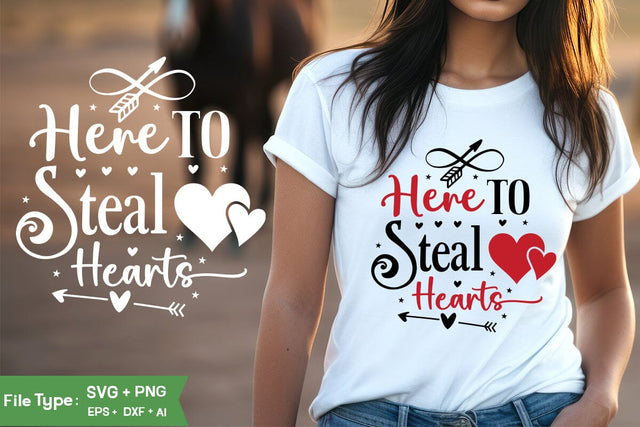 Here To Steal Hearts SVG Design, Valentine SVG Design, Valentine SVG Cut File SVGs,Quotes and Sayings,Food & Drink,On Sale, Print & Cut SVG DesignPlante 503 