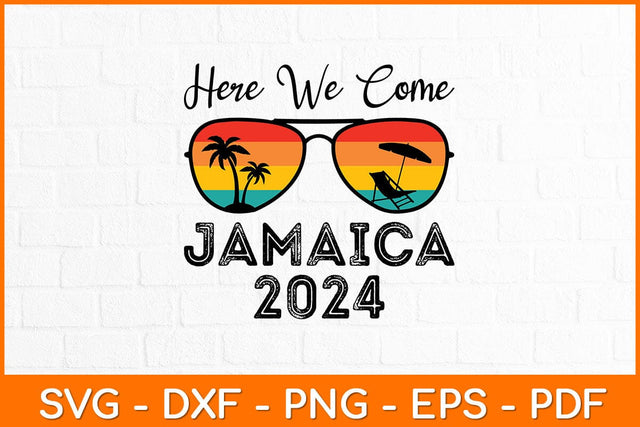 Here We Come Jamaica 2024 Travel Vacation Svg File SVG artprintfile 