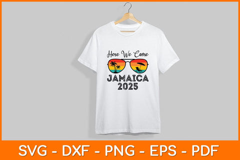 Here We Come Jamaica 2025 Travel Vacation Svg File SVG artprintfile 