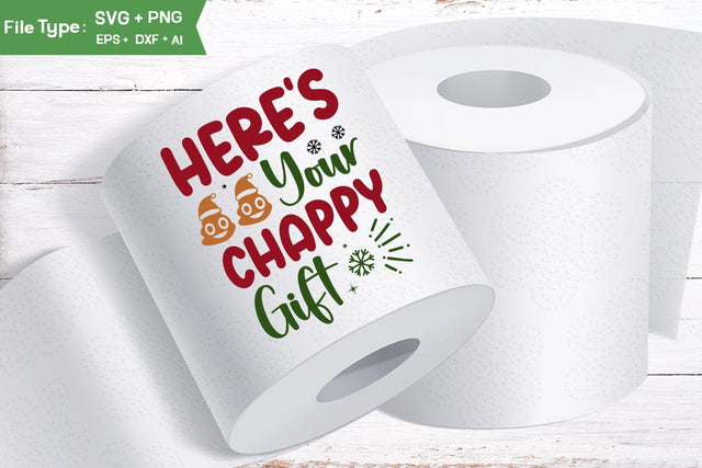 Here's Your Chappy Gift Toilet Paper SVG, Christmas Toilet Paper SVG Design, Christmas Gag Gift SVG, SVGs,Quotes and Sayings,Food & Drink,On Sale, Print & Cut SVG DesignPlante 503 