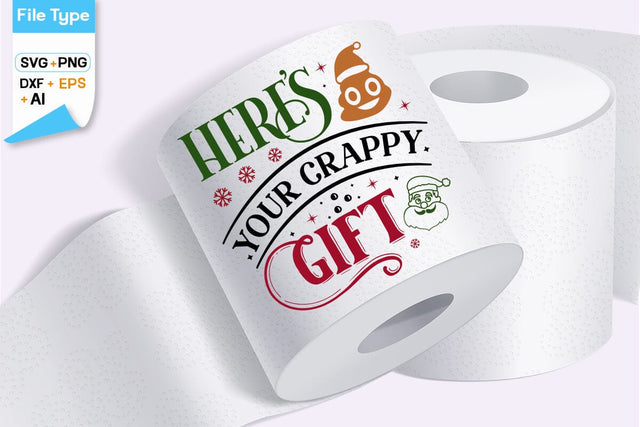 Here's Your Crappy Gift SVG Cut File, SVGs, Food & Drink, Print & Cut, Quotes and Sayings SVG DesignPlante 503 
