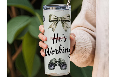 He's Working 20oz Tumbler Wrap Sublimation DesignSVG 