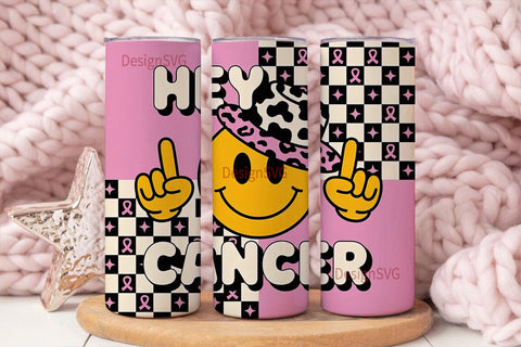 Hey Cancer Tumbler Wrap Sublimation DesignSVG 