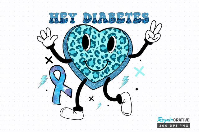 Hey diabetes png design Sublimation Regulrcrative 