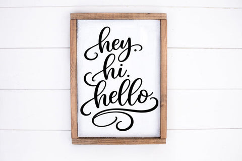 Hey Hi Hello SVG | Farmhouse Hello Sign SVG | Entryway Sign Cut File SVG Pickled Thistle Creative 