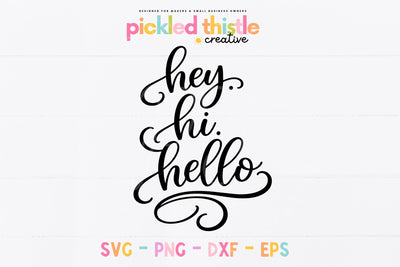 Hey Hi Hello SVG | Farmhouse Hello Sign SVG | Entryway Sign Cut File SVG Pickled Thistle Creative 
