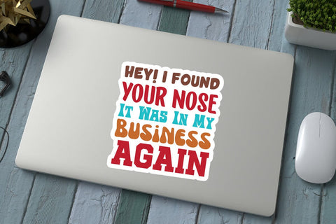 Hey I Found Your Nose It Was In My Business Again SVG Angelina750 