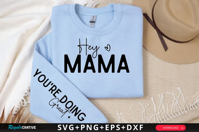 Hey mama Sleeve SVG Design, Mother's Day Sleeve SVG SVG Regulrcrative 