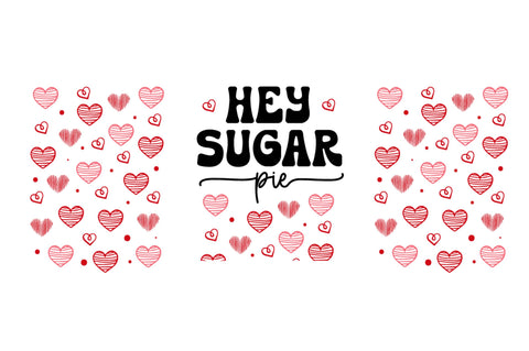 Hey sugar pie Can Glass Wrap svg Design SVG Regulrcrative 