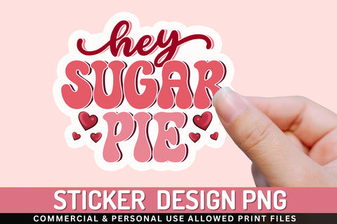 Hey sugar pie PNG Sticker Sublimation Regulrcrative 