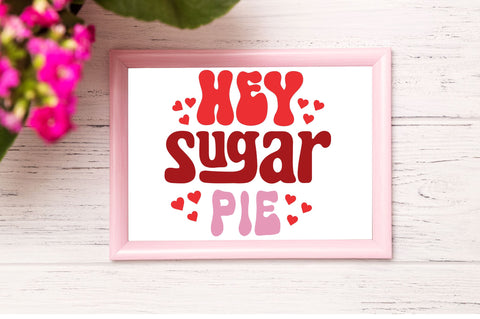 Hey sugar pie Svg Design SVG Regulrcrative 