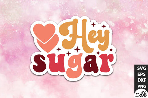 Hey sugar Retro Stickers Design SVG akazaddesign 
