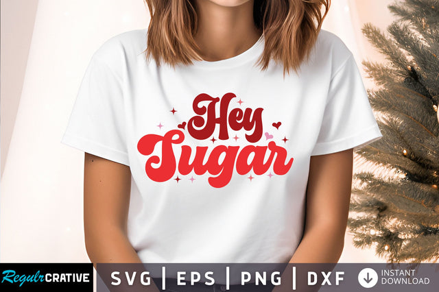 Hey sugar SVG Design SVG Regulrcrative 