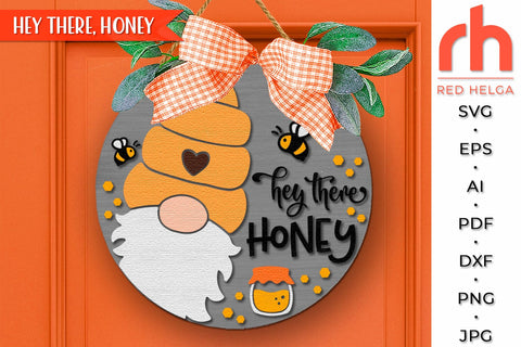 Hey There Honey SVG, Spring Door Sign DXF, Bee Silhouette SVG RedHelgaArt 